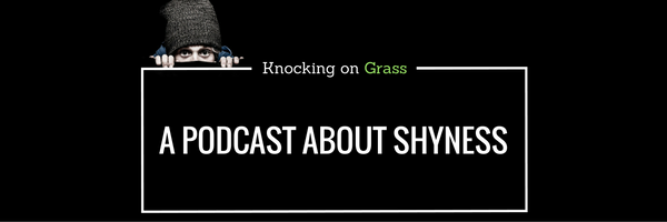 A podcast about shyness